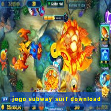 jogo subway surf download